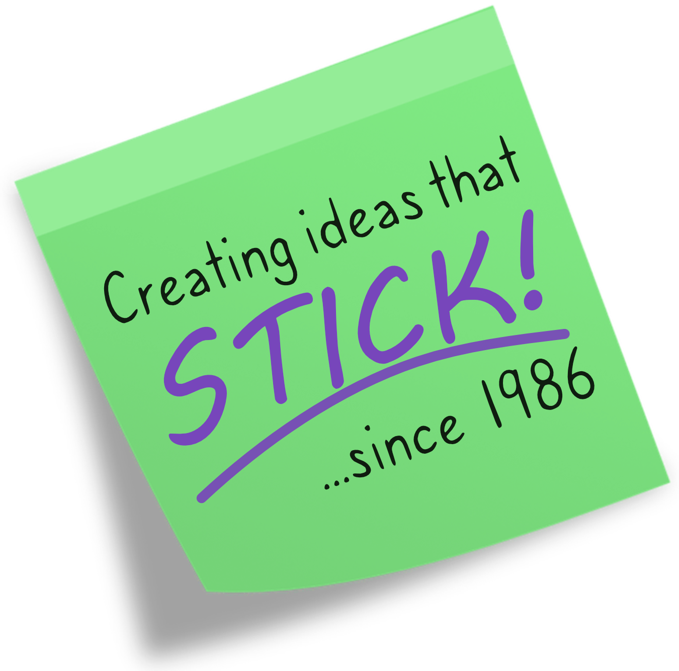 A green sticky note featuring the phrase "Creating ideas that STICK!" in purple and black text, with the year "...since 1986" underneath. The note has rounded corners and is slightly tilted, giving a dynamic appearance.